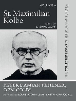 cover image of The Collected Essays of Peter Damian Fehlner, OFM Conv, Volume 6